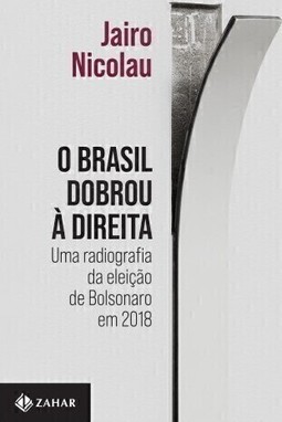 O Brasil dobrou à direita: Uma radiografia da eleição de Bolsonaro em 2018