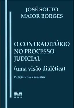 O contraditório no processo judicial: (uma visão dialética)