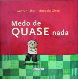 Medo de quase nada