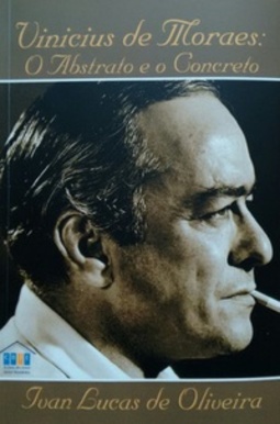 Vinicius de Moraes: O Abstrato e o Concreto