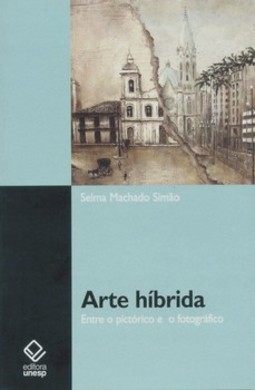Arte híbrida: entre o pictórico e o fotográfico