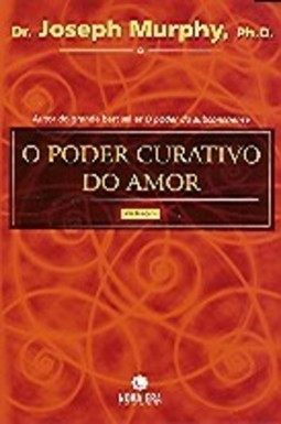 O Poder Curativo do Amor