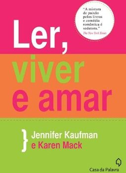 Ler, Viver E Amar