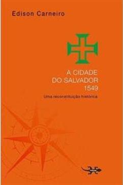 A CIDADE DO SALVADOR 1549: UMA...HISTORICA