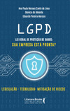 LGPD - Lei Geral de Proteção de Dados: sua empresa está pronta?