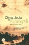 Climatologia do Amapá: quase um século de história