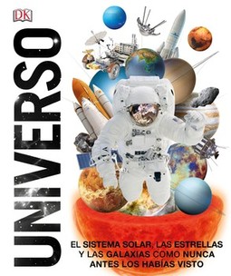 Universo: El Sistema Solar, las Estrellas, y las Galaxias Como Nunca Antes los Habías Vist