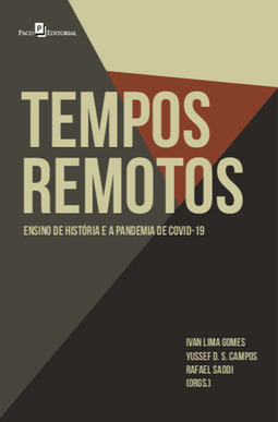 Tempos remotos: ensino de História e a pandemia de Covid-19