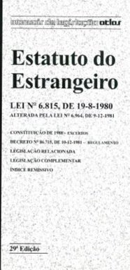 Estatuto do Estrangeiro: Lei Nº 6.815, de 19-8-1980