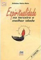 Espiritualidade na Terceira e Melhor Idade