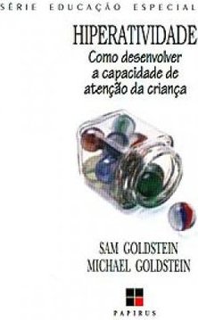 Hiperatividade: Como Desenvolvimento Capacidade de Atenção da Criança