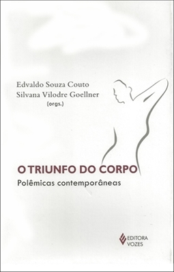TRIUNFO DO CORPO - POLÊMICAS CONTEMPORÂNEAS, O