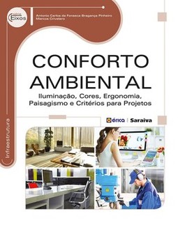Conforto ambiental: iluminação, cores, ergonomia, paisagismo e critérios para projetos