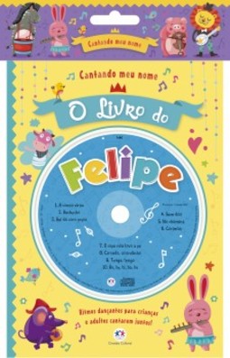 Cantando meu nome: O livro do Felipe