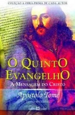 O Quinto Evangelho: a Mensagem do Cristo: Apóstolo Tomé