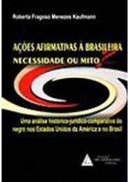 Ações Afirmativas à Brasileira Necessidade ou Mito