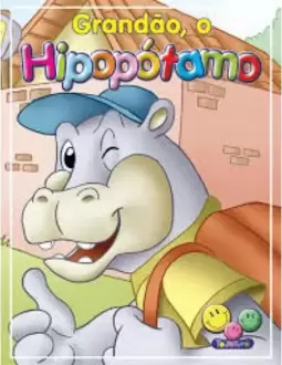 Filhotes Travessos - Grandão, O Hipopotamo