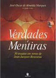 Verdades e Mentiras: 30 Ensaios em Torno de Jean-Jacques Rousseau
