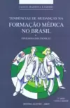 Tendências de mudanças na formação Médica no Brasil