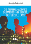Os trabalhadores químicos no Brasil no século XXI