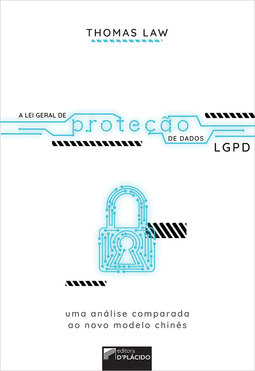 A lei geral de proteção de dados: uma análise comparada ao novo modelo chinês
