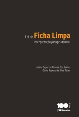 Lei da ficha limpa: interpretação jurisprudencial
