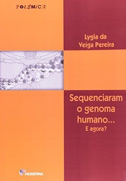 Sequenciaram o Genoma Humano... e Agora?