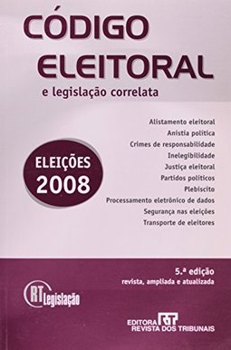 Código Eleitoral e Legislação Correlata