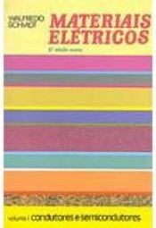 Materiais Elétricos: Condutores e Semicondutores - vol. 1