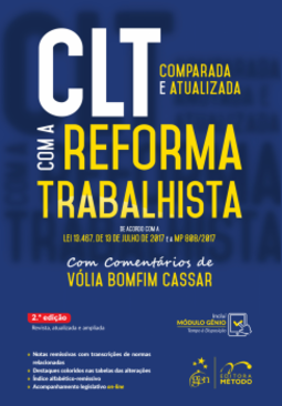 CLT comparada e atualizada com a reforma trabalhista: de acordo com a lei 13.467, de 13 de julho de 2017 e a MP 808/2017