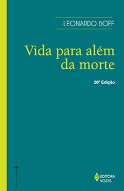 Vida para além da morte: o presente: seu futuro, sua festa, sua contestação