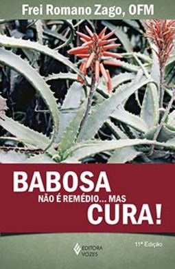 Babosa não é remédio...Mas cura!