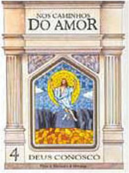 Nos Caminhos do Amor - 4 série - 1 grau