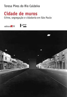 Cidade de muros: crime, segregação e cidadania em São Paulo