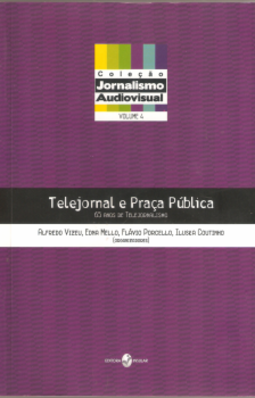 Telejornal e praça pública: 65 anos de telejornalismo