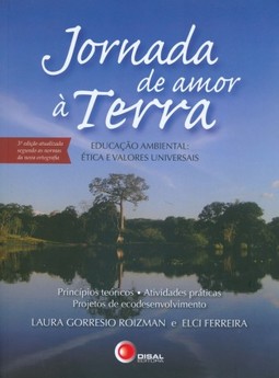Jornada de amor à Terra: Educação ambiental: ética e valores universais