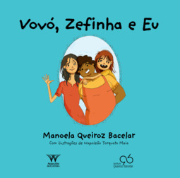 Vovó, Zefinha e eu
