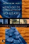 Mercado de Derivativos no Brasil: Conceitos, Operações e Estratégias