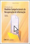 INTRODUCAO AOS MODELOS COMPUTACIONAIS DE RECUPERACAO DE INFORMACAO