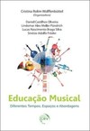 Educação musical: diferentes tempos, espaços e abordagens