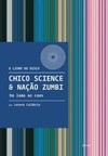 Chico Science & Nação Zumbi – Da lama ao caos