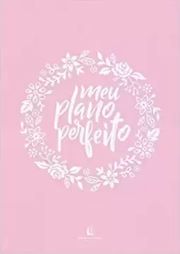 Meu Plano Perfeito, Tecido, Espiral Duplo, Rosa (Nova Edição)