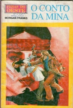 O CONTO DA MINA (FERAS DO OESTE)