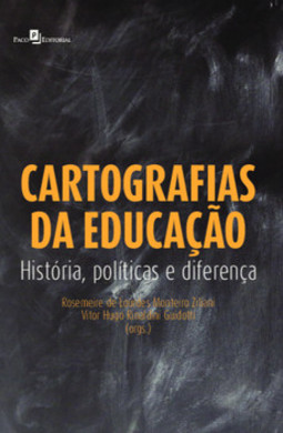 Cartografias da educação: história, políticas e diferença