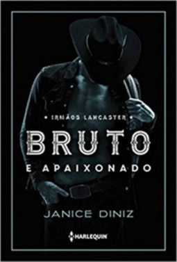 Bruto e Apaixonado (Irmãos Lancaster #1)