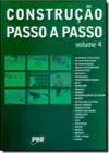 Construcao Passo A Passo - Vol. 4