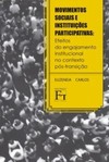 Movimentos sociais e instituições participativas: efeitos do engajamento institucional no contexto pós-transição