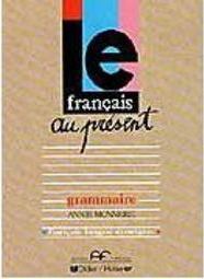 Le Français au Présent: Grammaire - IMPORTADO