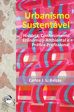 Urbanismo sustentável: história, conhecimento económico-ambiental e prática profissional