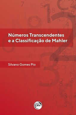 Números transcendentes e a classificação de Mahler
